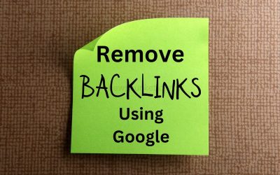 How To Remove Backlinks Using Google